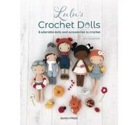 Lulu Compotine Lulu's Crochet Dolls (Tascabile)
