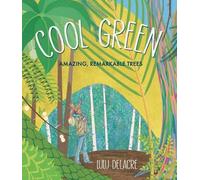 Lulu Delacre Cool Green: Amazing, Remarkable Trees (Copertina rigida)