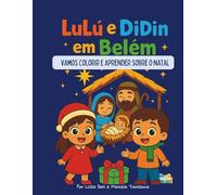 Lulú e Didin em Belén: Vamos a colorir e aprender sobre natal