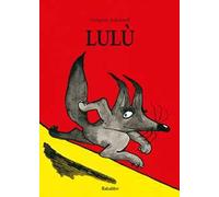 Lulù. Ediz. a colori