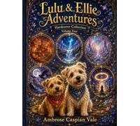 Lulu & Ellie Adventures: Hardcover Collection Volume Four: Books 16-20