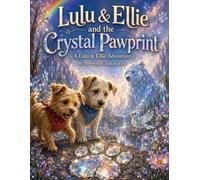 Lulu & Ellie and the Crystal Pawprint
