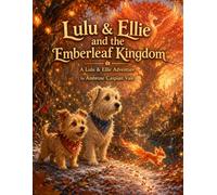 Lulu & Ellie and the Emberleaf Kingdom