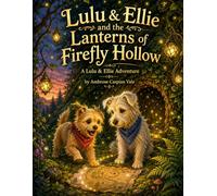 Lulu & Ellie and the Lanterns of Firefly Hollow