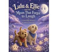 Lulu & Ellie and the Moon That Forgot to Laugh