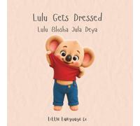 Lulu Gets Dressed: A Playful bilingual Routine Book