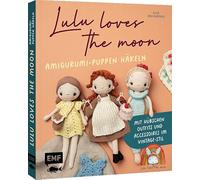 Lulu loves the moon - Amigurumi-Lieblingspuppen häkeln mit @lululovesthemoon: Mit hübschen Outfits und Accessoires im Vintage-Stil zum immer wieder An- und Umziehen