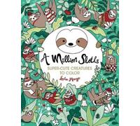 Lulu Mayo A Million Sloths (Tascabile) Million Creatures to Color
