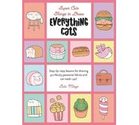 Lulu Mayo Everything Cats (Copertina rigida) Super Cute Things to Draw