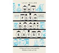 Lulu Miller Why Fish Don't Exist (Copertina rigida)