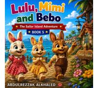 Lulu, Mimi and Bebo: The Sailor Island Adventure