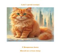 Lulu´s great escape: Based on a true story