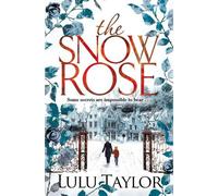 Lulu Taylor The Snow Rose (Tascabile)