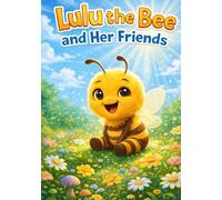 Lulu the Bee and Her Friends