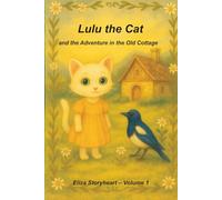 Lulu the Cat and the adventure in the old cottage