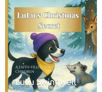 LuLu & the Christmas Secret: A Faith-Filled Holiday Story for Children