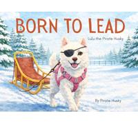 Lulu the Pirate Husky: Born to lead