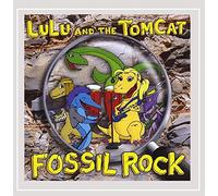 Lulu & The Tomcat - Fossil Rock