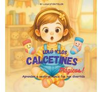 Lulu y los Calcetines Mágicos: Aprender a vestirse nunca fue tan divertido!