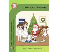 Lulu's Cat and Friends: Weihnachten - zweisprachiges Ausmalbuch (deutsch/englisch) mit Bastelteil