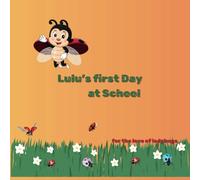 Lulu's first Day at School: For the love of ladybugs