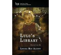 Lulu's Library, Volume 1 (of 3): Classic Edition Republished by North Publishers
