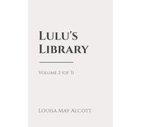 Lulu's Library, Volume 2 (of 3): Classic Edition Republished by North Publishers