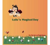 Lulu's Magical Day: For the love of ladybugs