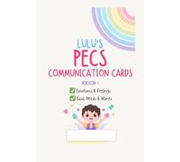 Lulu's PECS Communication Cards: Version 1: Emotions & Feelings and Basic Needs & Wants