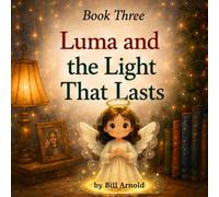Luma and the Light That Lasts