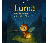 Luma - Das kleine Licht mit großem Mut