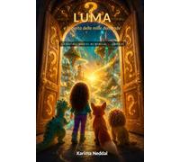 Luma e la porta delle mille domande: Un mistero di domande e di scoperte