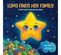 Luma Finds Her Family: A story about love and belonging