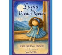 Luma the Dream Keeper Coloring Book: A Tale From The Misty Hills