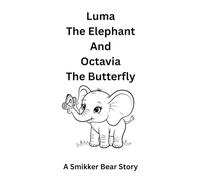 Luma the Elephant And Octavia the Butterfly