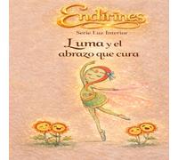 Luma y el abrazo que cura: Un cuento sobre emociones, frustración y el valor de acompañar