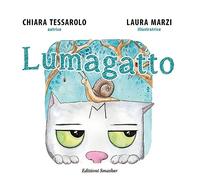 Lumagatto. Ediz. illustrata