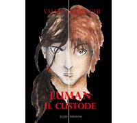 Luman il custode - [Silele edizioni]