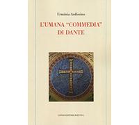 L'umana «commedia» di Dante
