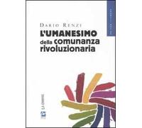 L' umanesimo della comunanza rivoluzionaria