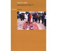 L'umanesimo di Paolo VI
