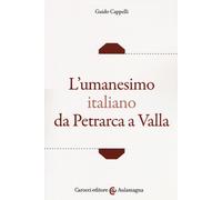 L'umanesimo italiano da Petrarca a Valla [Paperback] [Feb 14, 2018] Cappelli, Gu