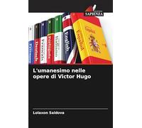 L'umanesimo nelle opere di Victor Hugo