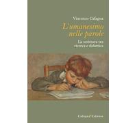 L' umanesimo nelle parole. La scrittura tra ricerca e didattica