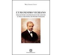 L'umanesimo Vichiano nell'estetica di Francesco De Sanctis e nella filosofia di Pietro Siciliani