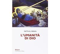 L'umanità di Dio. Meditazioni sull'incarnazione