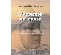 L'umanità nel cuore. L'esperienza ecclesiale della Beata Giuseppina Catanea