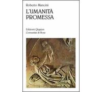 L'umanità promessa. Vivere il cristianesimo nell'età della globalizzazione