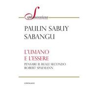 L'umano e l'essere. Pensare il reale secondo Robert Spaemann