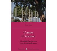 L'umano e l'inumano. Filosofia dell'architettura come filosofia d